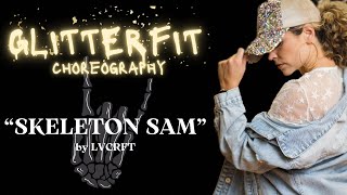 Skeleton Sam by LVCRFT  GLITTERFIT  Dance Fitness Choreography [upl. by Siuraj]