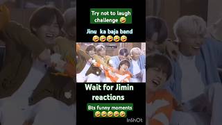 bts btsworldfunniest jinu ka Baja band bts funny moments  wait for Jimin reaction jin🤣🤣🤣🤣😍🤪🥳🎉 [upl. by Anneis587]