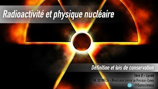 Radioactivité  Définition et lois de conservation [upl. by Ahsienal]