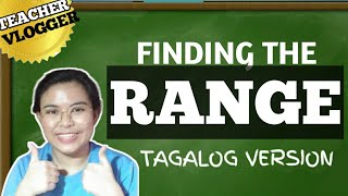 RANGE  WHAT IS RANGE  HOW TO FIND RANGE  EXPLAINED IN TAGALOG   STATISTICS PH [upl. by Aitekram]