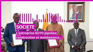 lentreprise kuyo pipeline construction et maintenance signe un accord de partenariat avec le ministe [upl. by Ahserkal613]