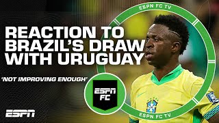 BRAZIL ISNT IMPROVING ENOUGH 😳 Reaction to their draw with Uruguay  ESPN FC [upl. by Aenat]