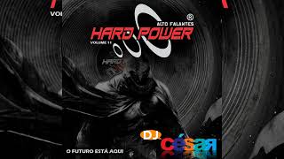 HARD POWER ALTO FALANTES VOLUME 11  DJ CÉSAR [upl. by Lothair370]