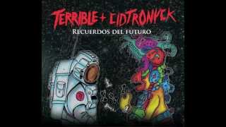 10 Terrible  Cidtronyck  El futuro es ahora Ft Rvl [upl. by Selle]