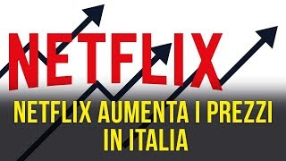 Netflix aumenta i prezzi degli abbonamenti in Italia è ufficiale [upl. by Steinman]