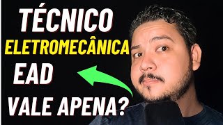 TÉCNICO EM ELETROMECÂNICA EAD VALE APENA [upl. by Ariada]