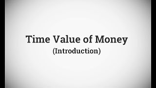 1 Time Value of Money Introduction  Financial Management FM  New Lecture [upl. by Lonergan]