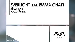 EverLight featuring Emma Chatt  Stronger ARDI Remix [upl. by Ceporah]