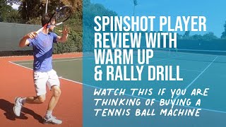 Spinshot Player Tennis Ball Machine Review 2022 with Tennis Drills [upl. by Miculek]