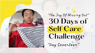 Embrace JOMO the Joy of Missing Out  30 Days of Self Care Challenge  Day 17 [upl. by Aicener]