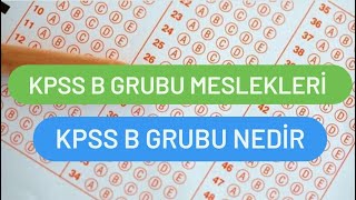 KPSS B GRUBU MESLEKLERİ  KPSS B GRUBU NEDİR [upl. by Ahsinnek111]