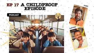 Ep 17 A childproof episode [upl. by Slocum]