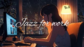 「集中力アップ！仕事・勉強に最適な30分間のJAZZ BGM  リラックス＆フォーカス」 [upl. by Hurlbut902]