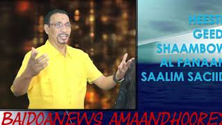 SAALIM SACIID 2018  HEESTII GEEDI SHAANBOOW [upl. by Jereld]