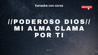 karaoke fácil con coros PODEROSO DIOS MI ALMA CLAMA POR TI MARCOS WITT karaoke original con coros [upl. by Ahseiat629]