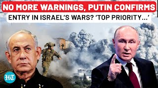 Putin Confirms Entry In Israel Wars As Ally On Verge Of Being Drawn Into Conflict ‘Top Priority…’ [upl. by Benji646]