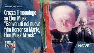 Crozza il monologo su Elon Musk quotBenvenuti nel nuovo film Horror su Marte Elon Musk Attackquot [upl. by Curcio]