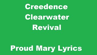 Creedence Clearwater Revival  Proud Mary  Lyrics [upl. by Ettenim426]