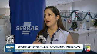 Sebrae oferece capacitação para empreendedores venderem mais no natal [upl. by Eak195]