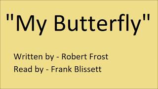 quotMy Butterflyquot by Robert Frost [upl. by Tulley]