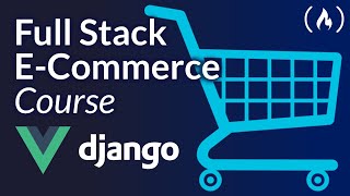 Ecommerce Website With Django and Vue Tutorial Django Rest Framework [upl. by Ahcas]