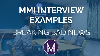 MMI Interview Examples  Breaking Bad News  Medic Mind [upl. by Arat34]