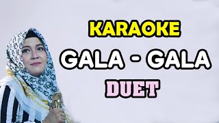 GALA GALA DUET bersama LUSIANA SAFARA [upl. by Warfourd742]