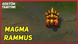 Magma Rammus Kostüm Tanıtımı League of Legends [upl. by Haliehs]