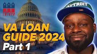 VA LOAN GUIDE 2024 Part 1  Whats New amp Everything You Need to Know to Get a VA Loan [upl. by Rainer504]