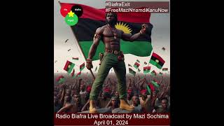 Radio Biafra Live Broadcast by Mazi Sochima Mbanali April 01 2024 [upl. by Arul]