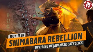 Shimabara Rebellion The Christian Revolt That Isolated Medieval Japan DOCUMENTARY [upl. by Rexanna]