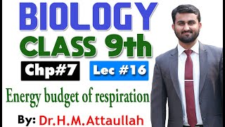 Energy budget of respiration  Bioenergetics  Chapter 7  9th class Biology  Lec 16 [upl. by Eelarak523]