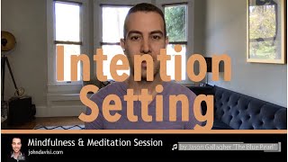 Intention Setting  Mindfulness amp Meditation Session [upl. by Cybill]