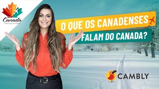 O QUE OS CANADENSES FALAM DO CANADÁ PONTOS POSITIVOS e NEGATIVOS do país na visão de CANADENSES [upl. by Azitram562]