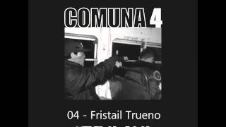 Comuna 4 04  Fristail Trueno [upl. by Parette46]