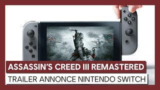 Assassins Creed III Remastered sur Nintendo Switch  Trailer dAnnonce [upl. by Ferneau605]