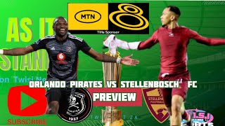 MTN8 FINAL PREVIEW Pirates vs Stellenbosch [upl. by Eihs]