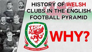 Why Are There Welsh Teams Playing In The English Leagues [upl. by Nireves]