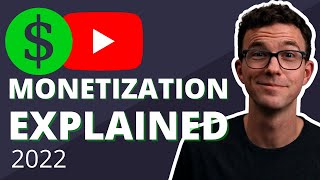 YouTube Monetization Explained  How to Monetize Your Channel in 2022 [upl. by Kathryne]