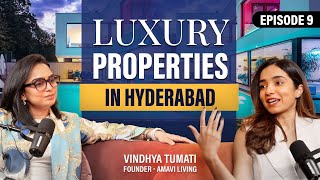 Luxury Properties In Hyderabad  Episode 9  Hyderabad Real Estate Podcast [upl. by Naam]