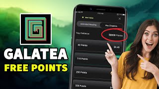 Galatea FREE points  Galatea app unlimited FREE points  Android amp Ios [upl. by Assadah]