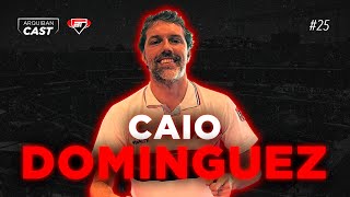 CAIO DOMINGUEZ  Arquibancast 25 [upl. by Susejedairam735]