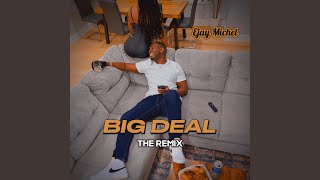 Big Deal Remix [upl. by Flss]