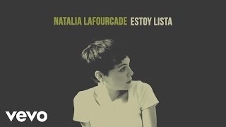 Natalia Lafourcade  Estoy Lista Audio [upl. by Hartmann]