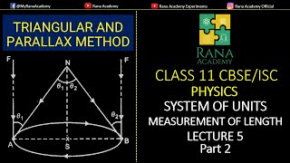 Class 11 Physics  Triangular and Parallax Method  Units And Measurement  Lecture 5 [upl. by Airalednac]