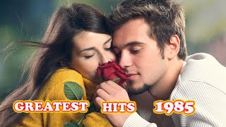 1985 Greatest Hits  Best Songs Of 1985  1985 Golden Oldies  Classic Pop Songs 1985 [upl. by Abroms]