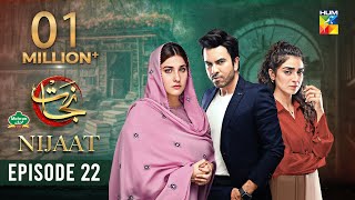 Nijaat Episode 22 𝐂𝐂  31 Jan 2024  Presented by Mehran Foods  Hina Altaf  Junaid Khan  HUM TV [upl. by Arvie]