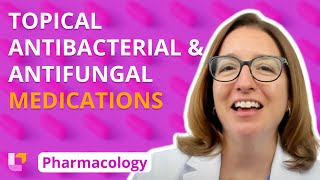 Topical Antibacterial and Antifungal Medications  Pharmacology Integumentary System LevelUpRN [upl. by Notnil114]