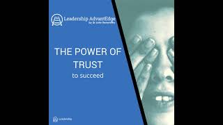 LA 015 The Power of Trust to Succeed [upl. by Nnhoj]