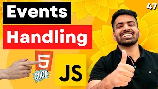 Event Handling in Javascript  Event Listeners and Handlers in Javascript  Web Development 47 [upl. by Halehs]